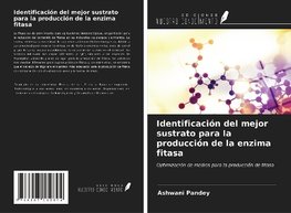 Identificación del mejor sustrato para la producción de la enzima fitasa