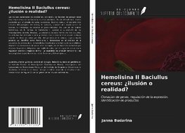 Hemolisina II Baciullus cereus: ¿ilusión o realidad?