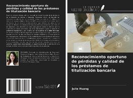 Reconocimiento oportuno de pérdidas y calidad de los préstamos de titulización bancaria