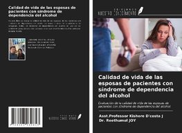 Calidad de vida de las esposas de pacientes con síndrome de dependencia del alcohol