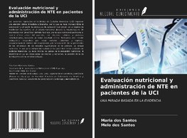 Evaluación nutricional y administración de NTE en pacientes de la UCI