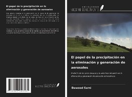 El papel de la precipitación en la eliminación y generación de aerosoles