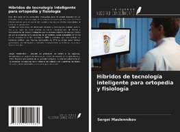 Híbridos de tecnología inteligente para ortopedia y fisiología