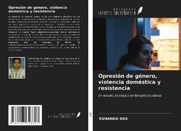 Opresión de género, violencia doméstica y resistencia