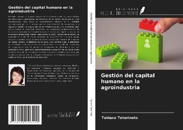 Gestión del capital humano en la agroindustria