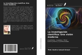 La investigación científica: Una visión moderna