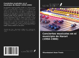 Conciertos musicales en el municipio de Harari (1950-1980)