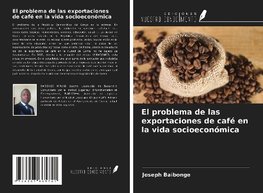 El problema de las exportaciones de café en la vida socioeconómica