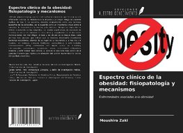 Espectro clínico de la obesidad: fisiopatología y mecanismos