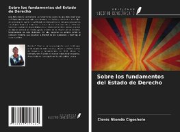 Sobre los fundamentos del Estado de Derecho