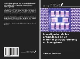 Investigación de las propiedades de un material estructuralmente no homogéneo