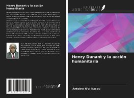 Henry Dunant y la acción humanitaria