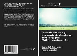 Tasas de siembra y frecuencia de deshierbe en el trigo pan (Triticumaestivum L.)