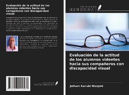 Evaluación de la actitud de los alumnos videntes hacia sus compañeros con discapacidad visual