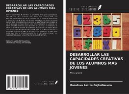 DESARROLLAR LAS CAPACIDADES CREATIVAS DE LOS ALUMNOS MÁS JÓVENES