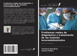 Problemas reales de diagnóstico y tratamiento de las lesiones toracoabdominales