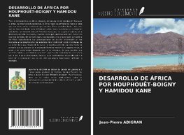 DESARROLLO DE ÁFRICA POR HOUPHOUËT-BOIGNY Y HAMIDOU KANE