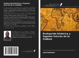 Evaluación histórica y legados futuros de la Cedeao