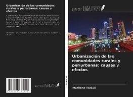 Urbanización de las comunidades rurales y periurbanas: causas y efectos