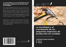 La movilidad y el crecimiento de las pequeñas empresas de producción de muebles