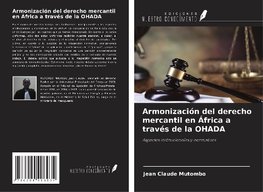 Armonización del derecho mercantil en África a través de la OHADA