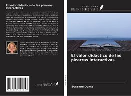 El valor didáctico de las pizarras interactivas