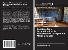 Oportunidad y desigualdad en la educación en la región de África Oriental