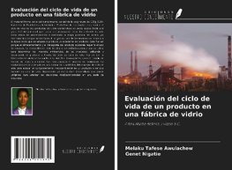 Evaluación del ciclo de vida de un producto en una fábrica de vidrio