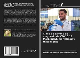 Clave de cambio de magnesio de COVID 19 Morbilidad, mortalidad y tratamiento