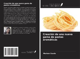 Creación de una nueva gama de pastas aromáticas