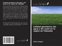 Calidad genotóxica del agua y del suelo en la región de Teboulba