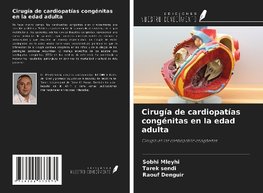 Cirugía de cardiopatías congénitas en la edad adulta