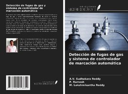 Detección de fugas de gas y sistema de controlador de marcación automática