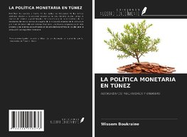 LA POLÍTICA MONETARIA EN TÚNEZ