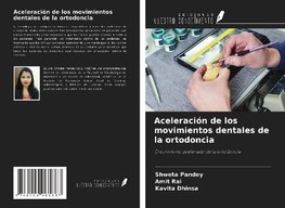 Aceleración de los movimientos dentales de la ortodoncia