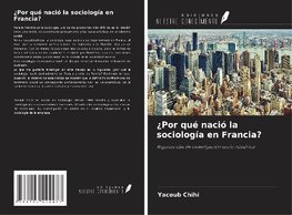 ¿Por qué nació la sociología en Francia?