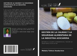 GESTIÓN DE LA CALIDAD Y LA SEGURIDAD ALIMENTARIA DE LA INDUSTRIA AZUCARERA