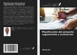 Planificación del proyecto seguimiento y evaluación