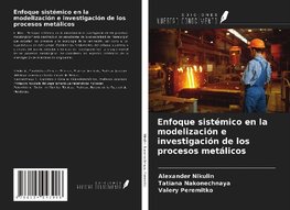 Enfoque sistémico en la modelización e investigación de los procesos metálicos