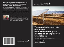 Tecnología de selección óptima de emplazamientos para plantas de energía solar fotovoltaica