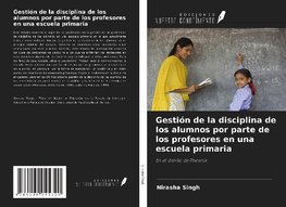 Gestión de la disciplina de los alumnos por parte de los profesores en una escuela primaria