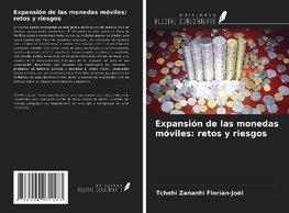 Expansión de las monedas móviles: retos y riesgos