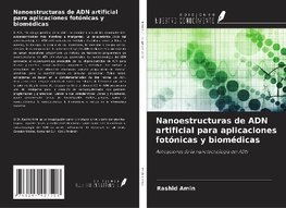 Nanoestructuras de ADN artificial para aplicaciones fotónicas y biomédicas