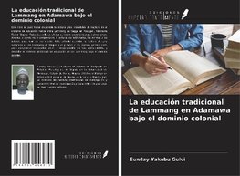 La educación tradicional de Lammang en Adamawa bajo el dominio colonial