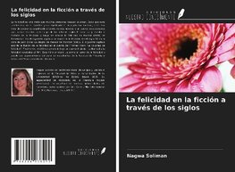 La felicidad en la ficción a través de los siglos