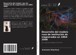 Desarrollo del modelo ruso de institución de magistrados en 1864-2008