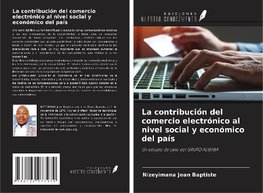 La contribución del comercio electrónico al nivel social y económico del país