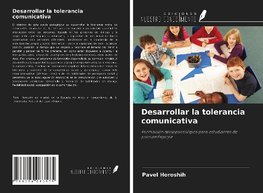 Desarrollar la tolerancia comunicativa