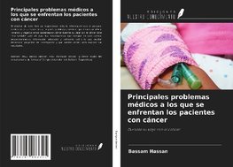 Principales problemas médicos a los que se enfrentan los pacientes con cáncer