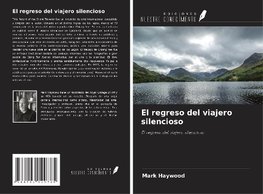 El regreso del viajero silencioso